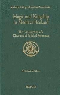 bokomslag Magic and Kingship in Medieval Iceland