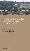 Susan B. Edgington, Luis Garcia-Guijarro - Jerusalem the Golden: The Origins and Impact of the First Crusade, Inbunden