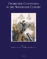 Roberto Illiano, Michela Niccolai - Orchestral Conducting in the Nineteenth Century, Inbunden