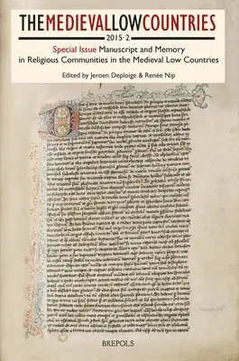 Brepols Publishers - The Medieval Low Countries - 2 (2015): Manuscript and Memory in Religious Communities in the Medieval Low Countries, Häftad. Tillgänglighet: Tillfälligt slut