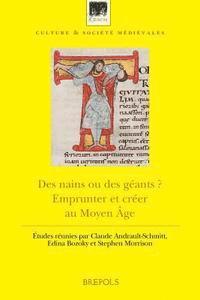 Des Nains Ou Des Geants: Emprunter Et Creer Au Moyen Age 1