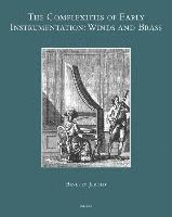 Beverly Jerold - The Complexities of Early Instrumentation: Winds and Brass, Inbunden