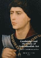 bokomslag Cambridge and the Study of Netherlandish Art