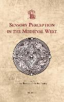 Simon Thomson, Michael Bintley - Sensory Perception in the Medieval West, Inbunden