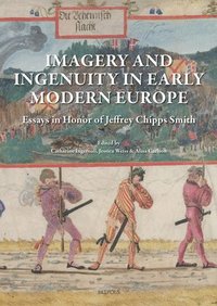bokomslag Imagery and Ingenuity in Early Modern Europe