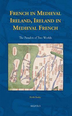 Keith Busby - French in Medieval Ireland, Ireland in Medieval French, Inbunden
