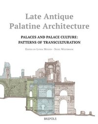 bokomslag Late Antique Palatine Architecture