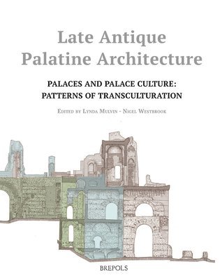 bokomslag Late Antique Palatine Architecture