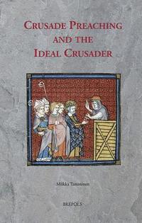 bokomslag Crusade Preaching and the Ideal Crusader