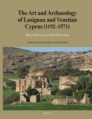 bokomslag Art and Archaeology of Lusignan and Venetian Cyprus (1192-1571)