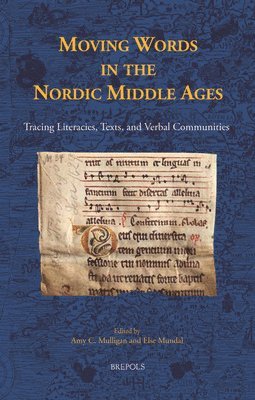 Brepols Publishers, Amy Mulligan, Else Mundal - Moving Words in the Nordic Middle Ages, Inbunden
