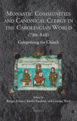 bokomslag Monastic Communities and Canonical Clergy in the Carolingian World (780-840)
