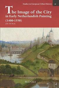 bokomslag Image of the City in Early Netherlandish Painting (1400-1550)