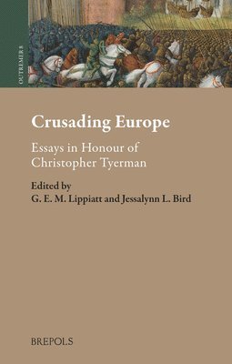 G E M Lippiatt, Jessalynn Bird - Crusading Europe, Inbunden