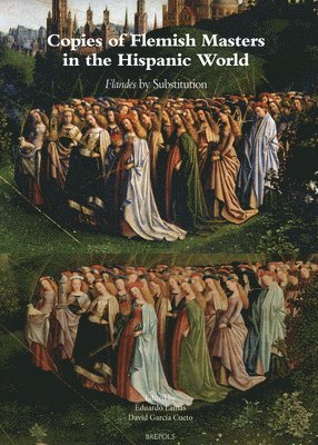 Eduardo Lamas, David Garcia Cueto, David García Cueto - Copies of Flemish Masters in the Hispanic World (1500-1700), Häftad