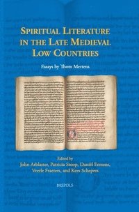 bokomslag Spiritual Literature in the Late Medieval Low Countries