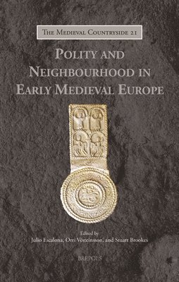 bokomslag Polity and Neighbourhood in Early Medieval Europe