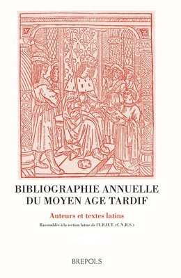Bibliographie Annuelle Du Moyen Age Tardif. Auteurs Et Textes Latins 29/2019
