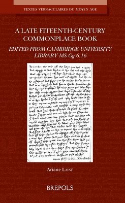 Ariane Laine - A Late Fifteenth-Century Commonplace Book, Häftad