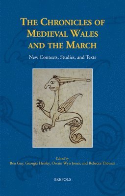 Ben Guy, Georgia Henley, Owain Wyn Jones, Rebecca Thomas - The Chronicles of Medieval Wales and the March, Inbunden