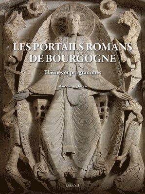 bokomslag Les Portails Romans de Bourgogne: Themes Et Programmes