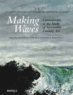 Laurinda Dixon, Gabriel P Weisberg - Making Waves, Inbunden