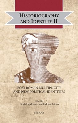 Gerda Heydemann, Helmut Reimitz - Historiography and Identity II, Inbunden