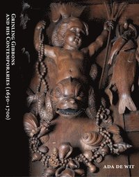 bokomslag Grinling Gibbons and the Golden Age of Woodcarving