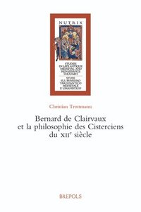 bokomslag Bernard de Clairvaux Et La Philosophie Des Cisterciens Du Xiie Siecle