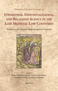 bokomslag Inwardness, Individualization, and Religious Agency in the Late Medieval Low Countries