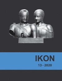 bokomslag Ikon 13/2020: Christian Iconography in Modern and Contemporary Art