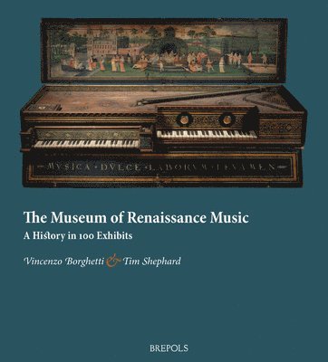 Vincenzo Borghetti, Tim Shephard - Museum of Renaissance Music, Häftad
