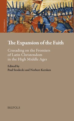 Paul Srodecki, Norbert Kersken - The Expansion of the Faith, Inbunden