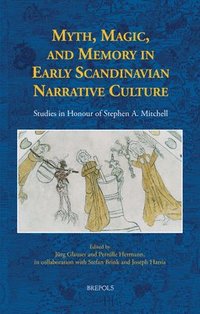 bokomslag Myth, Magic, and Memory in Early Scandinavian Narrative Culture