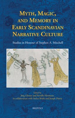 Myth, Magic, and Memory in Early Scandinavian Narrative Culture