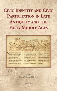bokomslag Civic Identity and Civic Participation in Late Antiquity and the Early Middle Ages