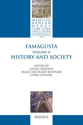 Gilles Grivaud, Angel Nicolaou-Konnari, Christopher Schabel - Famagusta, Inbunden