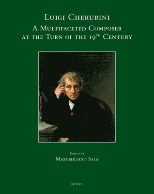 Massimiliano Sala - Luigi Cherubini: A Multifaceted Composer at the Turn of the 19th Century, Inbunden