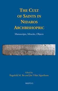 bokomslag Cult of Saints in Nidaros Archbishopric