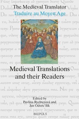 Pavlina Rychterova, Jan Odstrcilik - Medieval Translations and Their Readers, Häftad