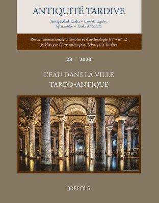 Brepols Publishers - Antiquite Tardive 28/2020, Häftad