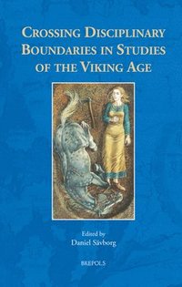 bokomslag Crossing Disciplinary Boundaries in Studies of the Viking Age