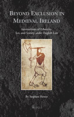 Stephen Hewer - Beyond Exclusion in Medieval Ireland, Inbunden