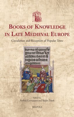 Pavlina Cermanova, Vaclav Zurek, Pavlína Cermanová - Books of Knowledge in Late Medieval Europe, Inbunden