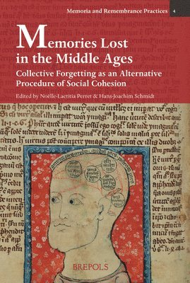 Noelle-Laetitia Perret, Hans-Joachim Schmidt - Memories Lost in the Middle Ages, Inbunden