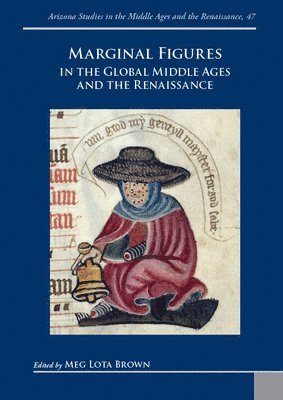 bokomslag Marginal Figures in the Global Middle Ages and the Renaissance