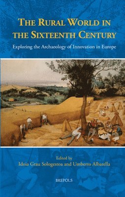 I Grau Sologestoa, U Albarella - Rural World in the Sixteenth Century, Inbunden