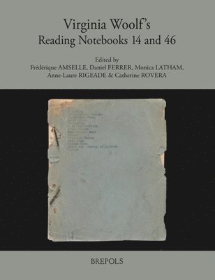 Anne-Laure Rigeade, Monica Latham, Frederique Amselle, Catherine Rovera, Daniel Ferrer - Virginia Woolf's Reading Notebooks 14 and 46, Inbunden