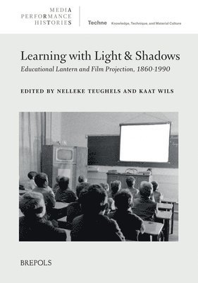 Nelleke Teughels, Kaat Wils - Learning with Light and Shadows, Inbunden