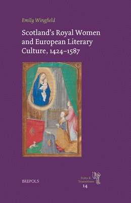 bokomslag Scotland's Royal Women and European Literary Culture, 1424-1587